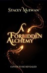 A Forbidden Alchemy - Stacey McEwan - 9781398546912