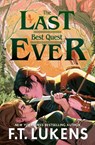 The Last Best Quest Ever - F.T. Lukens - 9781398547322
