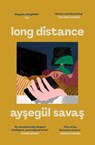 Long Distance - Aysegul Savas - 9781398547759