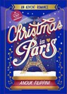 Christmas in Paris: an Advent Romance - Anouk Filippini - 9781398551978