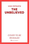 The Unbelieved - Vikki Petraitis - 9781398557208