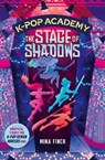 K-Pop Academy: The Stage of Shadows - Mina Finch - 9781398561144