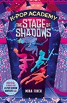 K-Pop Academy: The Stage of Shadows - Mina Finch - 9781398561144