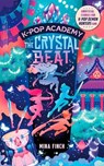 K-Pop Academy: The Crystal Beat - Mina Finch - 9781398561397