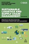 Sustainable Logistics and Supply Chain Management - David B. Grant ; Alexander Trautrims ; Chee Yew Wong - 9781398604438