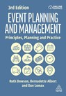 Event Planning and Management - Ruth Dowson ; Bernadette Albert ; Dan Lomax - 9781398607101