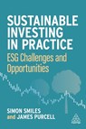 Sustainable Investing in Practice - Dr Simon Smiles ; James Purcell - 9781398607903