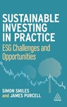 Sustainable Investing in Practice - Dr Simon Smiles ; James Purcell - 9781398607927