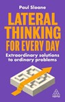 Lateral Thinking for Every Day - Paul Sloane - 9781398607972