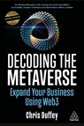 Decoding the Metaverse - Chris Duffey - 9781398609044