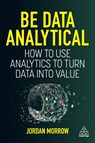 Be Data Analytical - Jordan Morrow - 9781398609280
