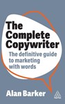 The Complete Copywriter - Alan Barker - 9781398613553