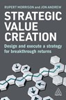 Strategic Value Creation - Rupert Morrison ; Jon Andrew - 9781398615939