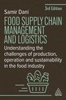 Food Supply Chain Management and Logistics - Samir Dani - 9781398619050