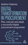 Digital Transformation in Procurement - Andries Feikema - 9781398619104