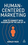 Human-Centered Marketing - Ashley Faus - 9781398619401