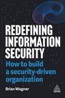 Redefining Information Security - Brian Wagner - 9781398620018