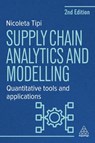 Supply Chain Analytics and Modelling - Dr Nicoleta Tipi - 9781398620759