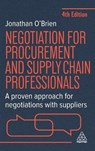 Negotiation for Procurement and Supply Chain Professionals - Jonathan O'Brien - 9781398620988