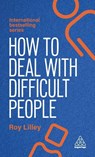 How to Deal with Difficult People - Roy Lilley - 9781398621626