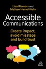 Accessible Communications - Lisa Riemers ; Matisse Hamel-Nelis - 9781398621848