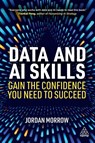 Data and AI Skills - Jordan Morrow - 9781398624139
