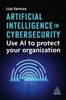 Artificial Intelligence in Cybersecurity - Lisa Ventura - 9781398624641