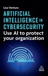 Artificial Intelligence in Cybersecurity - Lisa Ventura - 9781398624665