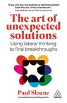 The Art of Unexpected Solutions - Paul Sloane - 9781398625938