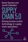 Supply Chain 5.0 - Daniel Stanton ; Janeth Gabaldon - 9781398626294