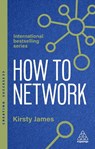 How to Network - Kirsty James - 9781398631311