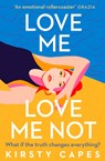 Love Me, Love Me Not - Kirsty Capes - 9781398700147