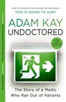 Undoctored - Adam Kay - 9781398700390