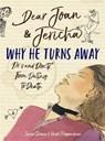Dear Joan and Jericha - Why He Turns Away - DAMRY,  Joan ; Domain, Jericha - 9781398700598