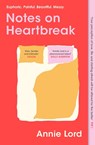 Notes on Heartbreak - Annie Lord - 9781398705494