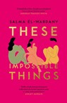These Impossible Things - EL-WARDANY,  Salma - 9781398705784