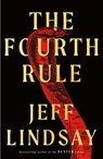 The Fourth Rule - Jeff Lindsay - 9781398706651