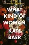 What Kind of Woman - Kate Baer - 9781398706842