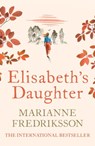 Elisabeth's Daughter - Marianne Fredriksson - 9781398710276