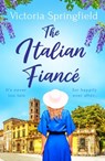 The Italian Fiancé - Victoria Springfield - 9781398712485