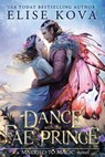 A Dance with the Fae Prince - Elise Kova - 9781398713574