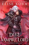 A Duel with the Vampire Lord - Elise Kova - 9781398713604