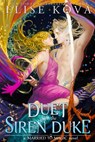 A Duet with the Siren Duke - Elise Kova - 9781398713635