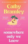 Somewhere Only We Know - Cathy Bramley - 9781398713949