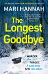 The Longest Goodbye - Mari Hannah - 9781398715950
