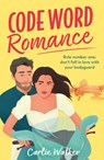 Code Word Romance - Carlie Walker - 9781398718203