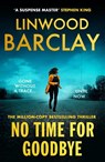 No Time For Goodbye - Linwood Barclay - 9781398727595