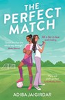 The Perfect Match - Adiba Jaigirdar - 9781398727731