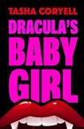 Dracula’s Baby Girl - Tasha Coryell - 9781398728424