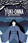Yuki-Onna and Other Stories - HEARN,  Lafcadio - 9781398801875